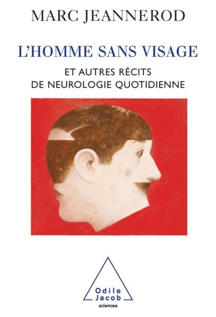Marc Jeannerod - L' Homme sans visage, E-bok