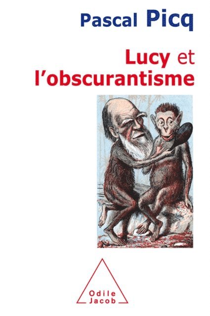 Pascal Picq - Lucy et l’obscurantisme, E-bok