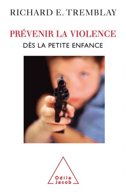 Richard E. Tremblay - Prévenir la violence dès la petite enfance, E-bok