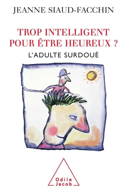 Jeanne Siaud-Facchin - Trop intelligent pour être heureux ?, E-bok. Tillgänglighet: Lägg i varukorg