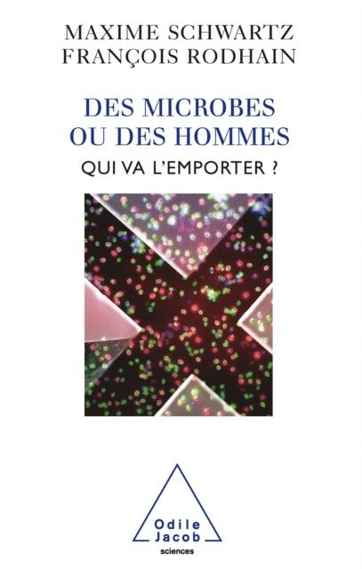 Francois Rodhain, Maxime Schwartz - Des microbes ou des hommes, E-bok