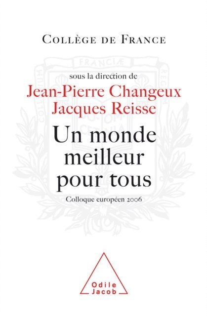 Jacques Reisse, Jean-Pierre Changeux - Un monde meilleur pour tous, E-bok