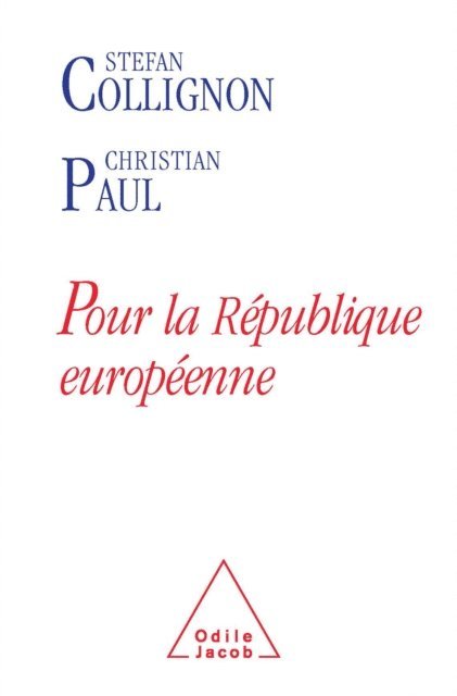 Stefan Collignon, Christian Paul - Pour la République européenne, E-bok