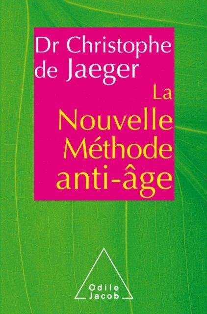 Christophe De Jaeger - La Nouvelle méthode anti-âge, E-bok