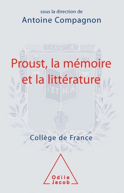 Antoine Compagnon - Proust, la mémoire et la littérature, E-bok
