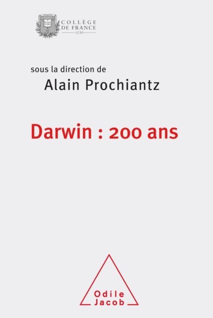 Alain Prochiantz - Darwin : 200 ans, E-bok