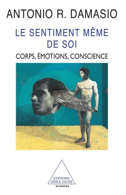 Antonio R. Damasio - Le Sentiment même de soi, E-bok