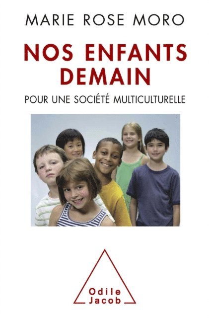 Marie Rose Moro - Nos enfants demain, E-bok