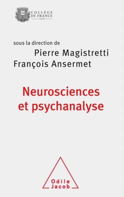 Francois Ansermet, Pierre Magistretti - Neurosciences et psychanalyse, E-bok