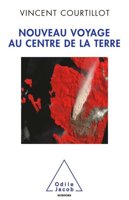 Vincent Courtillot - Nouveau voyage au centre de la Terre, E-bok
