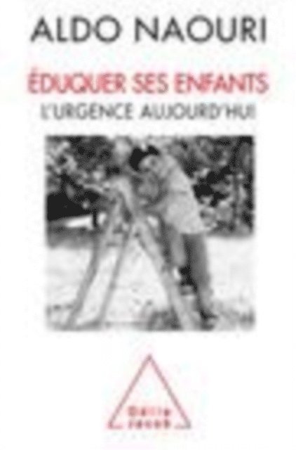 Aldo Naouri - Éduquer ses enfants, E-bok