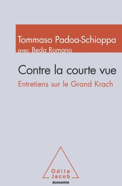 Beda Romano, Tommaso Padoa-Schioppa - Contre la courte vue, E-bok