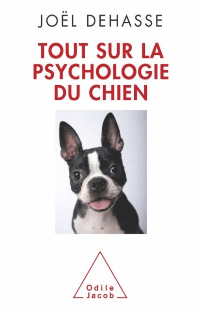 Joel Dehasse - Tout sur la psychologie du chien, E-bok