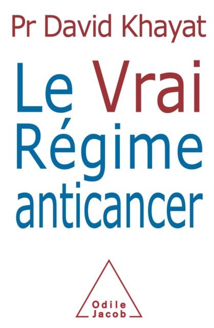 David Khayat - Le Vrai Régime anticancer, E-bok