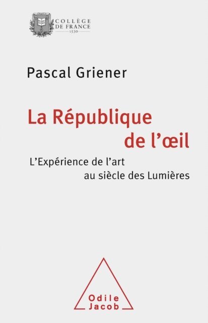 Pascal Griener - La République de l’œil, E-bok