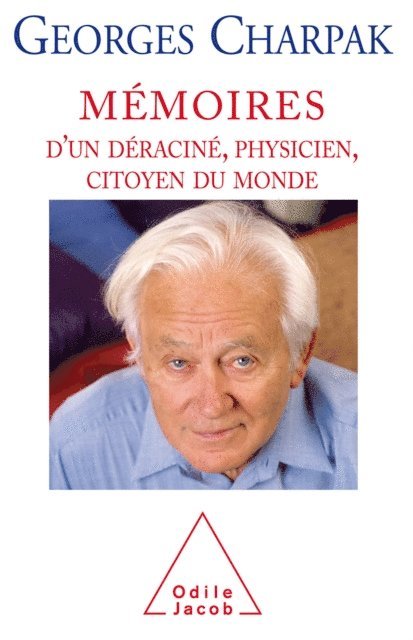 Georges Charpak - Mémoires d’un déraciné, physicien, citoyen du monde, E-bok