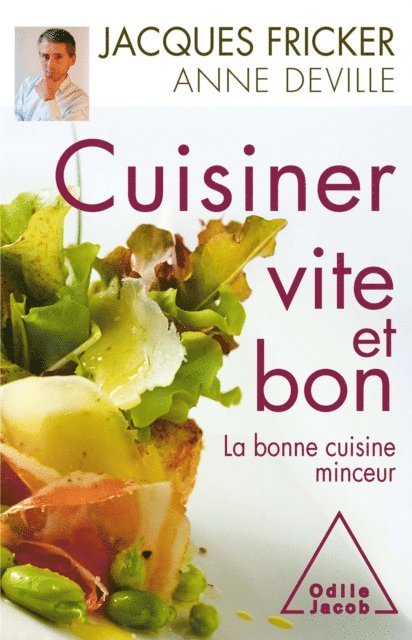 Jacques Fricker - Cuisiner vite et bon, E-bok