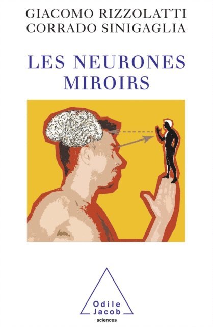 Corrado Sinigaglia, Giacomo Rizzolatti - Les Neurones miroirs, E-bok