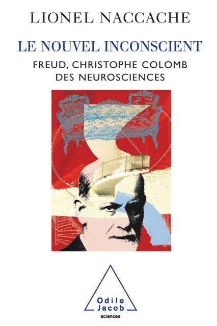 Lionel Naccache - Le Nouvel Inconscient, E-bok