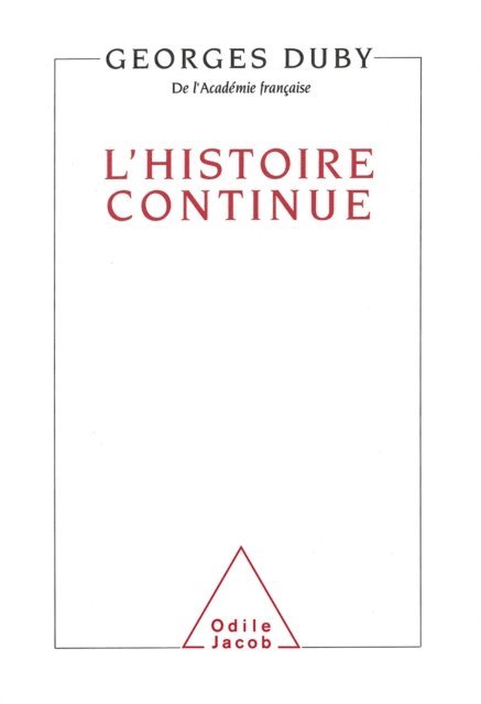 Georges Duby - L' Histoire continue, E-bok