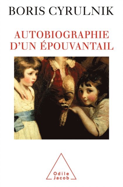 Boris Cyrulnik - Autobiographie d'un épouvantail, E-bok