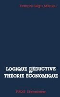 Francois-Régis Mahieu - Logiques déductives et théorie économique, Häftad