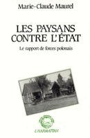 Marie-Claude Maurel - Les paysans contre l'Etat, Häftad