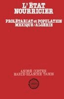 Corten Andre - L'Etat nourricier, prolétariat et population Mexique/Algérie, Häftad