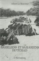 Albert Le Rouvreur - Sahéliens et Sahariens du Tchad, Häftad