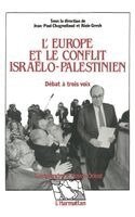 Jean-Paul Chagnollaud, Alain Gresh - L'Europe et le conflit israélo-palestinien, Häftad