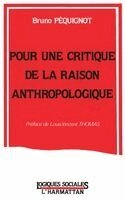 Bruno Péquignot - Pour une critique de la raison anthropologique, Häftad