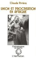 Riviere Claude - Union et procréation en Afrique, Häftad