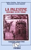 Palestine - Histoire d'une terre
