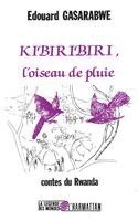 Kibiribiri, l'oiseau de pluie