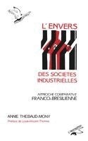 Thebaud Mony Annie - L'envers des sociétés industrielles, Häftad