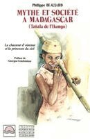 Philippe Beaujard - Mythes et société à Madagascar (Tanala de l'Ikongo), Häftad