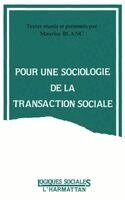 Blanc Maurice - Pour une sociologie de la transaction sociale, Häftad