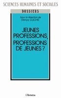 Denys Cuche - Jeunes professions, professions de jeunes ?, Häftad