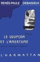 soupçon et l'amertume dans le roman grec moderne (1880-1922)