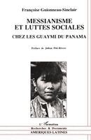 Franocoise Guionneau-Sinclair - Messianisme et luttes sociales chez les Guaymi du Panama, Häftad