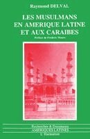 Delval Raymond - Les musulmans en Amérique Latine et aux Caraïbes, Häftad