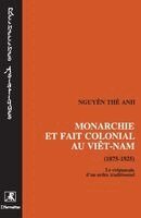 Monarchie et fait colonial au Viêtnam (1875-1925)