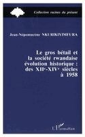 Jean Naepomucaene Nkurikiyimfura - gros bétail et la société rwandais, Häftad