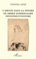 L'amour dans la pensée de Soren Kierkegaard