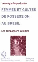 Véronique Boyer-Araujo - Femmes et cultes de possession au Brésil, Häftad