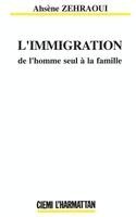 Ahsene Zehraoui - L'immigration, Häftad