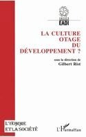 Rist Gilbert - culture, otage du développement ?, Häftad