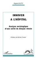 Kuty Olgierd - Innover à l'hôpital, Häftad