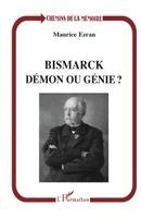 Bismarck, démon ou génie ?