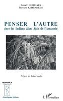 Barabara Keifenheim, Patrick Deshayes - Penser l'autre chez les Indiens humi kuin de l'Amazonie, Häftad. Tillgänglighet: Lägg i varukorg